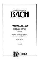 Johann Sebastian Bach: Cantata No. 82 -- Ich habe genüg Product Image