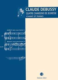 Debussy, Claude: Chansons de Jeunesse (voice and piano)