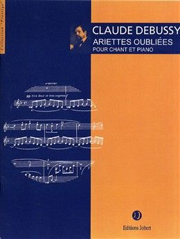Debussy, Claude: Ariettes Oubliees (voice and piano)