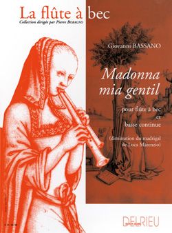 Bassano, Giovanni: Madonna Mia Gentil (recorder)