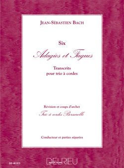 Bach, Johann Sebastian: Adagios et Fugues (string trio)