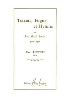 Peeters, Flor: Toccata, Fugue & Hymn (organ)
