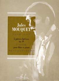 Mouquet, Jules: Pieces Breves Op.39 (flute and piano)