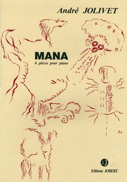 Jolivet, Andre: Mana (piano)