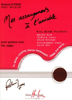 Dyens, Roland: Mes Arrangements a l'Amiable (guitar)