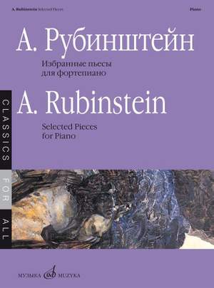 Rubinstein, Anton: Selected Piano Pieces