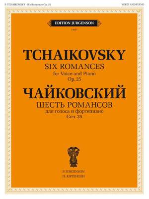 Tchaikovsky: Six Romances Op.25 for voice & piano