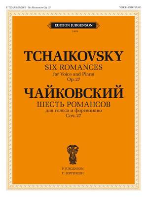 Tchaikovsky: Six Romances Op.27 for voice & piano
