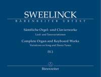 Sweelinck, J: Organ and Keyboard Works Complete, Vol.4/1 (New Edition) (Urtext) Variations on Song and Dance Tunes (Part 1)