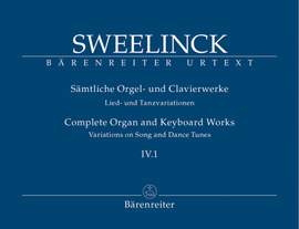 Sweelinck, J: Organ and Keyboard Works Complete, Vol.4/1 (New Edition) (Urtext) Variations on Song and Dance Tunes (Part 1)