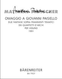 Pintscher, M: Omaggio a Giovanni Paisielli. Two fantasies on thematic fragments from the 3rd and 9th string quartets of Paisiello