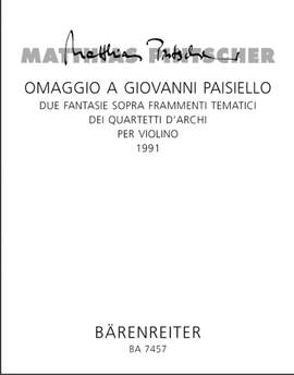 Pintscher, M: Omaggio a Giovanni Paisielli. Two fantasies on thematic fragments from the 3rd and 9th string quartets of Paisiello