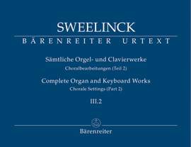 Sweelinck, J: Organ and Keyboard Works Complete, Vol.3/2 (New Edition) (Urtext) Chorale Settings (Part 2)