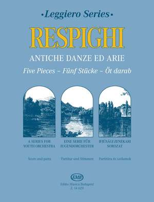 Respighi, Ottorino: Antiche Danze ed Arie (score and parts)