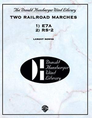 Lamont Downs: Two Railroad Marches (RS-2 and E7A)