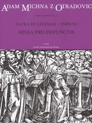 Michna, A: Sacra et litaniae, Part VI: Missa pro defunctis (Requiem) (L)