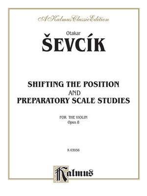 Otakar Ševcík/Otakar Sevcik: Shifting the Position and Prep. Scale Studies, Op. 8