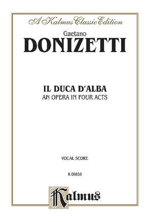 Gaetano Donizetti: Il Duca D' Alba