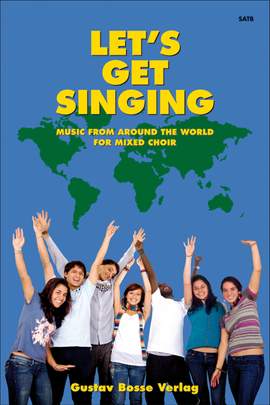 Various Composers: Let's Get Singing. Choral Music for Young and Old from Around the World