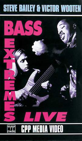 Steve Bailey & Victor Wooten: Bass Extremes Live