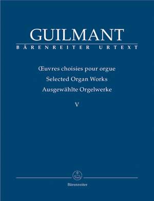 Guilmant, F: Selected Organ Works. Vol.5: Concert and Character Pieces 1 (Urtext)