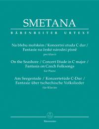 Smetana, B: On the Seashore / Concert Etude in C / Fantasia on Czech Folksongs for Piano (Urtext)
