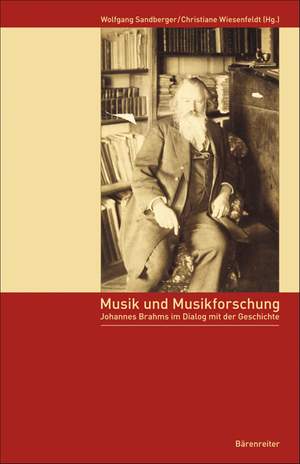 Sandberger W: Musik und Musikforschung Johannes Brahms im Dialog mit der Geschichte (G).
