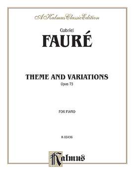 Gabriel Fauré: Theme and Variations, Op. 73