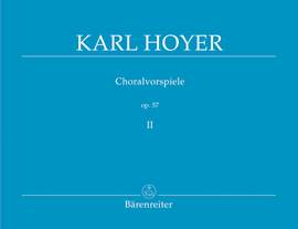 Hoyer, K: Chorale Preludes, Op.57, Vol. 2