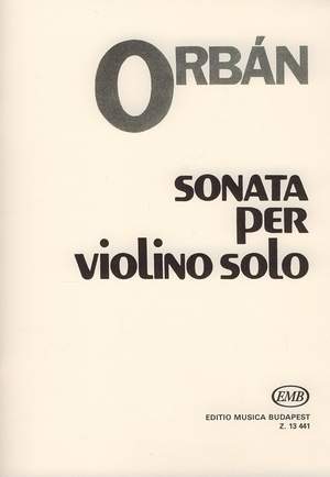 Orban, Gyorgy: Sonata (violin solo)