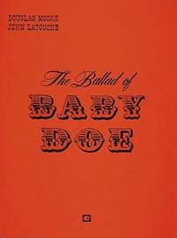 Moore, Douglas: Ballad of Baby Doe (vocal score)