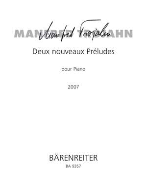 Trojahn, M: Deux nouveuax Preludes pour Piano (2007)