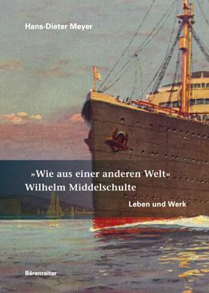 Meyer H: Wie aus einer andern Welt". Wilhelm Middelschulte Leben und Werk  (G)."