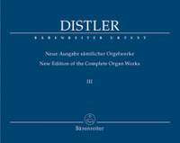 Distler, H: Organ Works Vol.3 (complete) (Urtext). 30 Spielstuecke, Op.18/1; Organ Sonata, Op.18/2