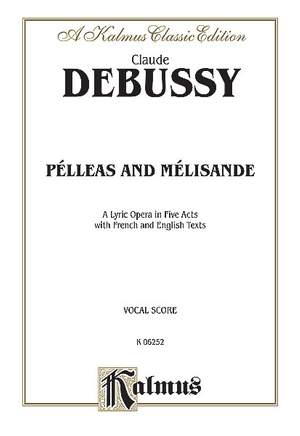 Claude Debussy: Pelleas and Melisande