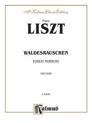 Franz Liszt: Waldesrauschen (Forest Murmurs)