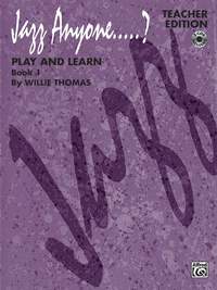 Willie Thomas: Jazz Anyone ..... ?, Book 1---Play and Learn