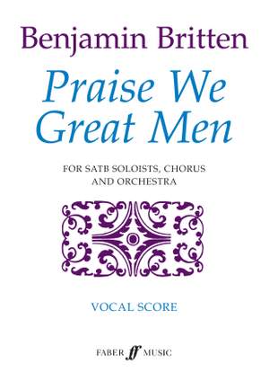 Britten, Benjamin: Praise We Great Men (vocal score)