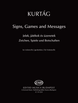 Kurtag, Gyorgy: Signs Games and Messages for Cello
