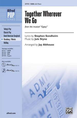 Stephen Sondheim/Jule Styne: Together Wherever We Go (from Gypsy) SAB