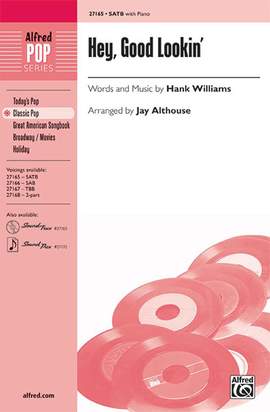 Hank Williams: Hey, Good Lookin' SATB