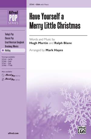 Ralph Blane/Hugh Martin: Have Yourself a Merry Little Christmas SSA