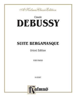 Claude Debussy: Suite Bergamasque, Complete