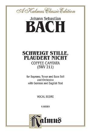 Johann Sebastian Bach: Cantata No. 211 -- Schweigt stille, plaudert nicht (Kaffeekantate)