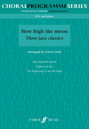 Arch, Gwyn: How high the moon. SSA (CPS)