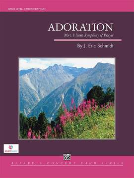 J. Eric Schmidt: Adoration (Movement 1 from Symphony of Prayer)
