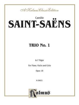 Camille Saint-Saëns: Trio No. 1, Op. 18