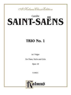 Camille Saint-Saëns: Trio No. 1, Op. 18