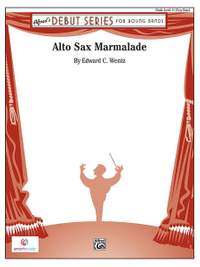 Edward C. Wentz: Alto Sax Marmalade