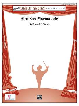Edward C. Wentz: Alto Sax Marmalade